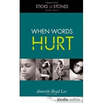 When Words Hurt : The Sticks and Stones Series [Kindle-editie]