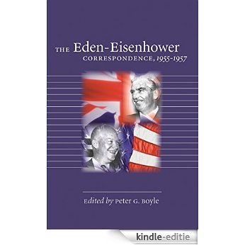 The Eden-Eisenhower Correspondence, 1955-1957 [Kindle-editie]