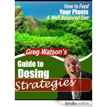 Greg Watson's Guide to Dosing Strategies (English Edition) [Kindle-editie] beoordelingen