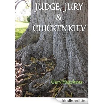 Judge, Jury & Chicken Kiev (English Edition) [Kindle-editie]