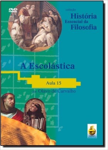 A Escolástica. Aula 15 - Coleção História Essencial Da Filosofia (+ DVD)