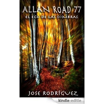 Allan Road 77 (El Eco de las Sombras) (Spanish Edition) [Kindle-editie]
