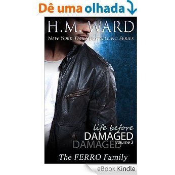 Life Before Damaged Vol. 3 (The Ferro Family) (English Edition) [eBook Kindle]