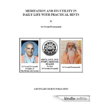 Meditation and its Utility in Daily Life With Practical Hints (English Edition) [Kindle-editie]