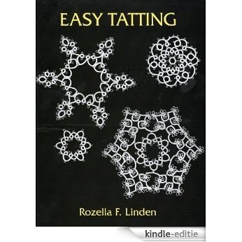 Easy Tatting (Dover Knitting, Crochet, Tatting, Lace) [Kindle-editie]