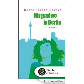 Nirgendwo in Berlin (German Edition) [Kindle-editie]