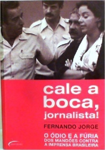 Cale A Boca,Jornalista!Odio Furia