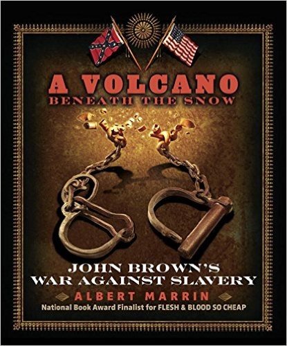 A Volcano Beneath the Snow: John Brown's War Against Slavery