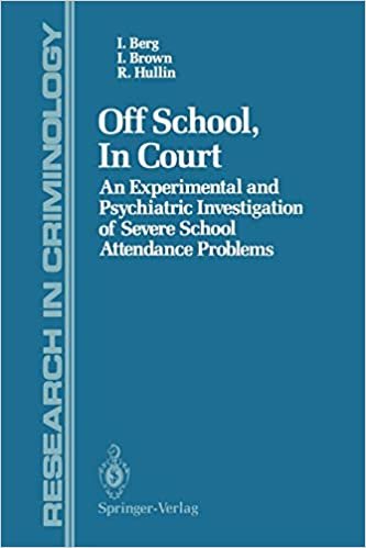 Off School, In Court: An Experimental and Psychiatric Investigation of Severe School Attendance Problems (Research in Criminology)