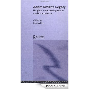 Adam Smith's Legacy: His Place in the Development of Modern Economics [Kindle-editie]