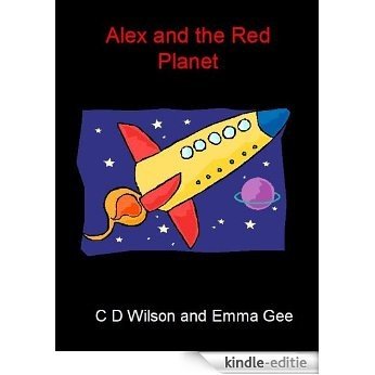Alex and the Red Planet (English Edition) [Kindle-editie]