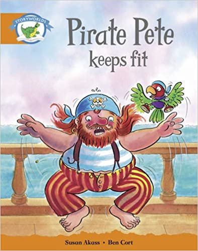 Literacy Edition Storyworlds Stage 4: Pirate Pete Keeps Fit
