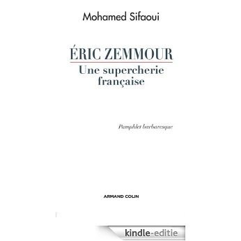 Eric Zemmour, une supercherie française : Pamphlet barbaresque (Hors collection) (French Edition) [Kindle-editie]