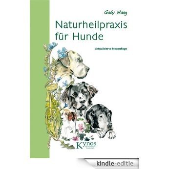 Naturheilpraxis für Hunde (German Edition) [Kindle-editie]