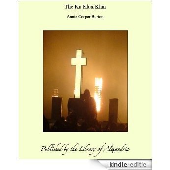The Ku Klux Klan [Kindle-editie]