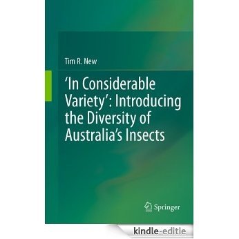 'In Considerable Variety': Introducing the Diversity of Australia's Insects [Kindle-editie]
