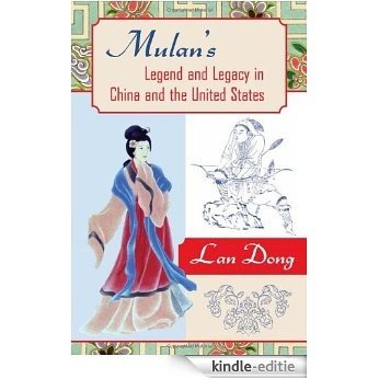 Mulan's Legend and Legacy in China and the United States (American Literatures Initiative (Temple University Press)) [Kindle-editie]