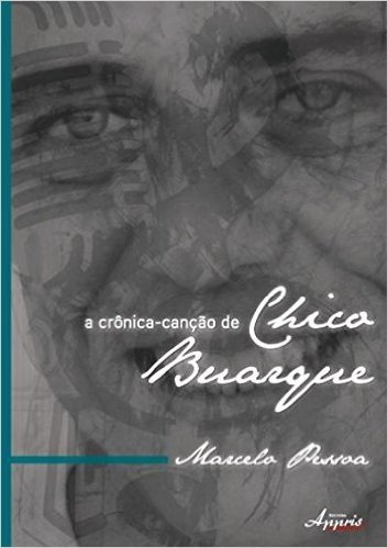 Cronica Cancao De Chico Buarque, A