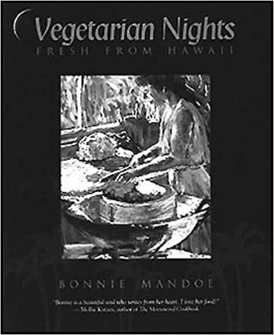 Vegetarian Nights: Fresh from Hawaii