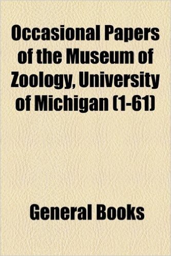 Occasional Papers of the Museum of Zoology, University of Michigan (1-61)