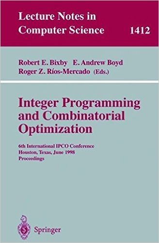Integer Programming and Combinatorial Optimization: 6th International Ipco Conference Houston, Texas, June 22 24, 1998 Proceedings