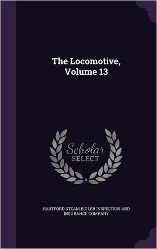 The Locomotive, Volume 13