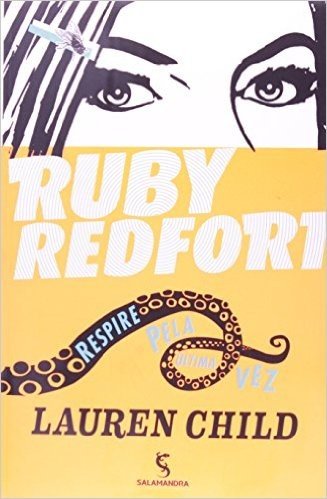 Ruby Redfort. Respire Pela Ultima Vez