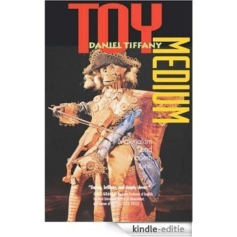 Toy Medium: Materialism and Modern Lyric [Kindle-editie] beoordelingen