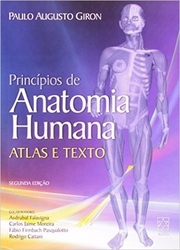 Princípios de Anatomia Humana. Atlas e Texto
