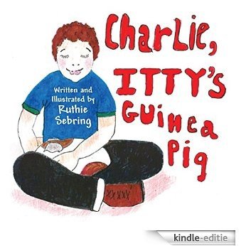 Charlie, Itty's Guinea Pig (English Edition) [Kindle-editie]