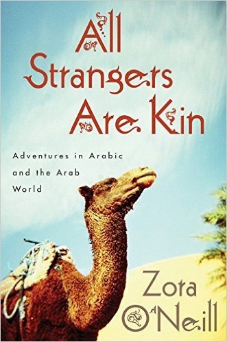 All Strangers Are Kin: Adventures in Arabic and the Arab World baixar