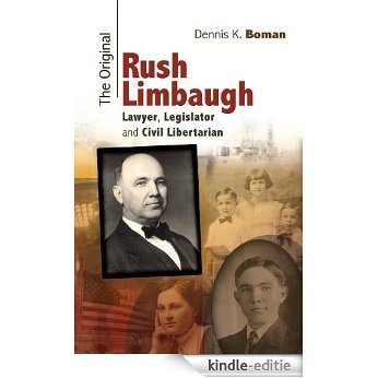 The Original Rush Limbaugh: Lawyer, Legislator, and Civil Libertarian (MISSOURI BIOGRAPHY SERIES) [Kindle-editie]