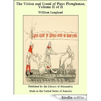 The Vision and Creed of Piers Ploughman, Volume II of II [Kindle-editie]