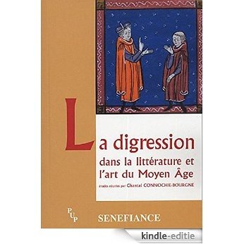La digression dans la littérature et l'art du Moyen Âge (Senefiance) [Kindle-editie]
