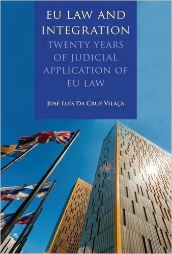 Eu Law and Integration: Twenty Years of Judicial Application of Eu Law