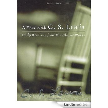 A Year with C. S. Lewis: Daily Readings from His Classic Works [Kindle-editie] beoordelingen