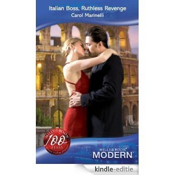Italian Boss, Ruthless Revenge (Mills & Boon Modern) (Mills and Boon Modern) [Kindle-editie]