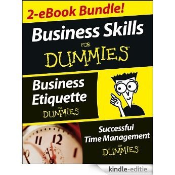 Business Skills For Dummies Two eBook Bundle: Business Etiquette For Dummies and Successful Time Management For Dummies [Kindle-editie]