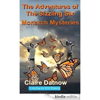 The Adventures of The Sizzling Six: Monarch Mysteries (English Edition) [Kindle-editie]