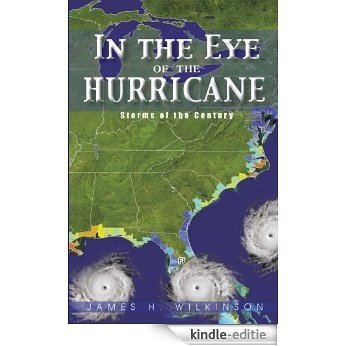 In the Eye of the Hurricane: Storms of the Century (English Edition) [Kindle-editie]
