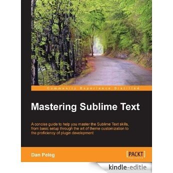 Mastering Sublime Text [Kindle-editie]