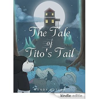 The Tale of Tito's Tail (English Edition) [Kindle-editie]