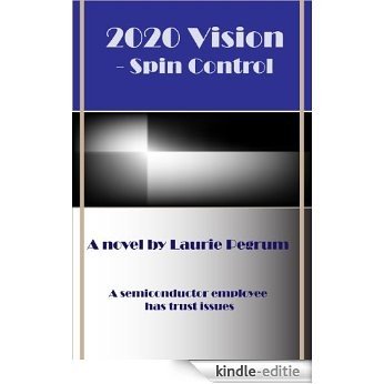 2020 Vision - Spin Control (English Edition) [Kindle-editie]