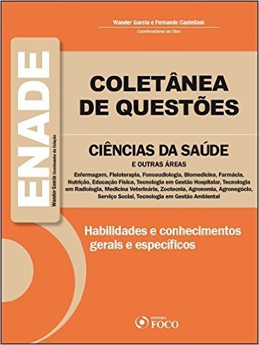 Coletânea de Questões do ENADE. Ciências da Saúde e Outras Áreas