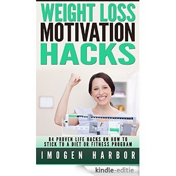 84 Proven Weight Loss Instruments. How To Stick To A Diet Or Fitness Program: (how to lose weight in 10 days, weight loss medicine, 90-day diet, how to ... loss for women over 40) (English Edition) [Kindle-editie]