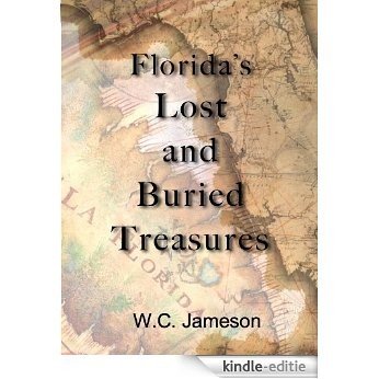 Florida's Lost and Buried Treasure (English Edition) [Kindle-editie]