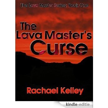 The Lava Master's Curse (The Lava Master Series Book 1) (English Edition) [Kindle-editie]
