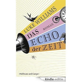 Das Echo der Zeit (Literatur-Literatur) [Kindle-editie]