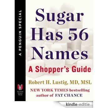 Sugar Has 56 Names: A Shopper's Guide (A Penguin Special from Hudson Street Press) [Kindle-editie]
