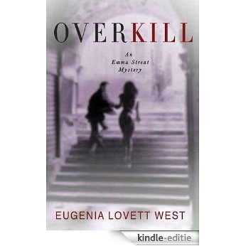 Overkill: An Emma Streat Mystery (Emma Streat Mysteries) [Kindle-editie]